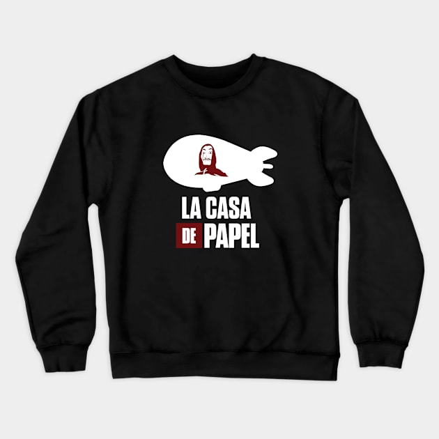 La Casa De Papel Crewneck Sweatshirt by FlowrenceNick00